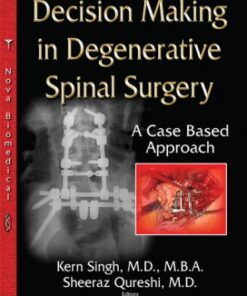 Decision Making in Degenerative Spinal Surgery: A Case Based Approach