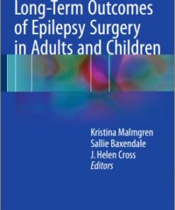 Long-Term Outcomes of Epilepsy Surgery in Adults and Children 2015th Edition