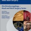 Rhinology and Endoscopic Skull Base Surgery (Otorhinolaryngology- Head and Neck Surgery Series) 1st edition