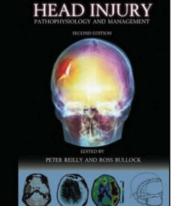 Head Injury: Pathophysiology & Management, 2nd Edition