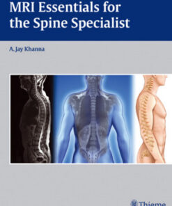 MRI Essentials for the Spine Specialist 1st Edition