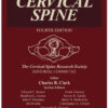 The Cervical Spine: The Cervical Spine Research Society Editorial Committee Fourth Edition