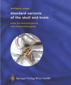 Standard Variants of the Skull and Brain: Atlas for Neurosurgeons and Neuroradiologists 1st Edition