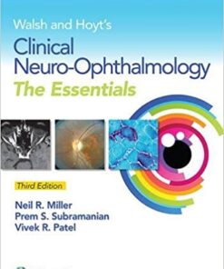 Walsh & Hoyt's Clinical Neuro-Ophthalmology: The Essentials PDF