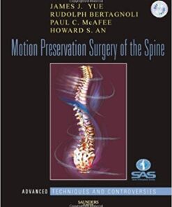 Motion Preservation Surgery of the Spine: Advanced Techniques and Controversies, 1e 1st Edition PDF