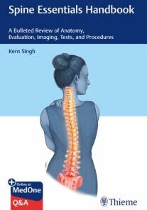 Spine Essentials Handbook: A Bulleted Review of Anatomy, Evaluation, Imaging, Tests, and Procedures PDF