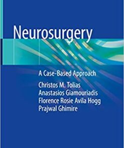 Neurosurgery: A Case-Based Approach 1st ed. 2019 Edition PDF