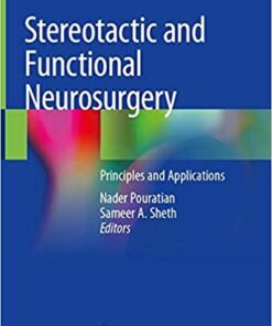 Stereotactic and Functional Neurosurgery: Principles and Applications 1st ed. 2020 Edition PDF