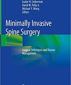 Minimally Invasive Spine Surgery: Surgical Techniques and Disease Management 2nd ed. 2019 Edition PDF