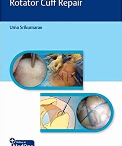 Video Atlas of Arthroscopic Rotator Cuff Repair 1st Edition PDF