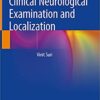 Clinical Neurological Examination and Localization 1st ed. 2021 Edition