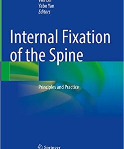 Internal Fixation of the Spine: Principles and Practice 1st ed. 2021 Edition PDF