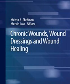 Chronic Wounds, Wound Dressings and Wound Healing (Recent Clinical Techniques, Results, and Research in Wounds, 6) 1st ed. 2021 Edition PDF Original