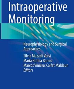 Intraoperative Monitoring: Neurophysiology and Surgical Approaches 1st ed. 2022 Edition PDF Original